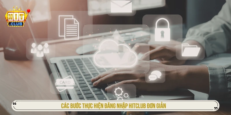 Các bước thực hiện đăng nhập HITCLUB đơn giản