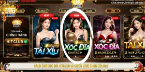 Cách Chơi Xóc Đĩa HITCLUB Và Chiến Lược Chọn Cửa Hay
