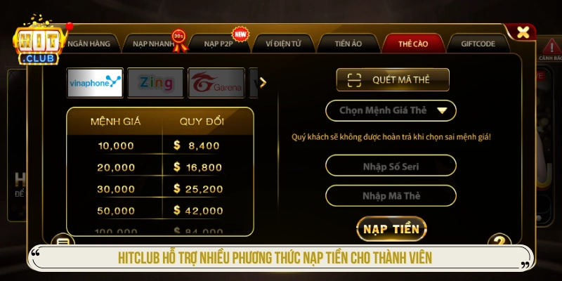 Nạp Tiền HITCLUB Mà Không Nhận Được Tiền Phải Làm Sao? HITCLUB hỗ trợ nhiều phương thức nạp tiền cho thành viên