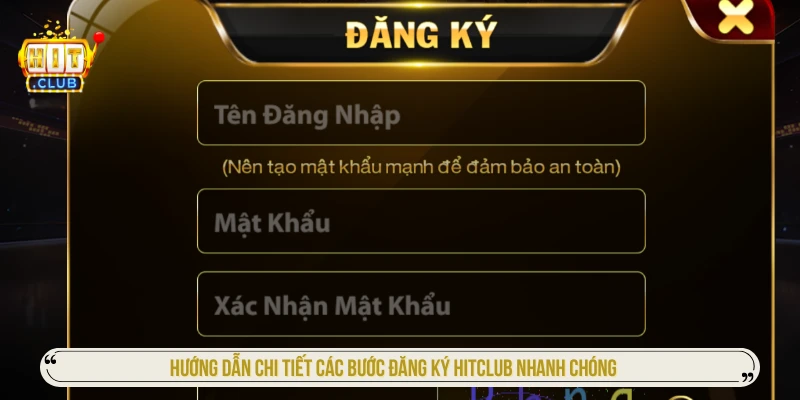 Hướng dẫn chi tiết các bước đăng ký HITCLUB nhanh chóng