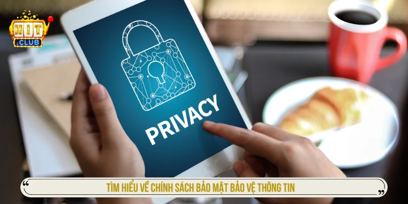 Chính Sách Bảo Mật HITCLUB Bảo Vệ Dữ Liệu Thành Viên Tối Đa Tìm hiểu về chính sách bảo mật bảo vệ thông tin